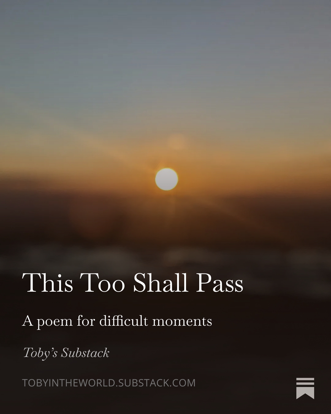 Substack graphic u2014 This Too Shall Pass poem for difficult moments
